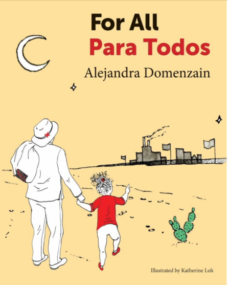 For All/Para Todos by Alejandra Domenzain, Hard Ball Press 