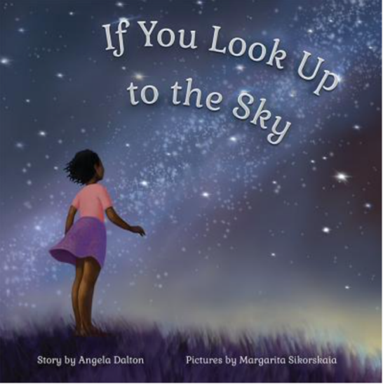 If You Look Up to the Sky by Angela Dalton, Beaver’s Pond Press