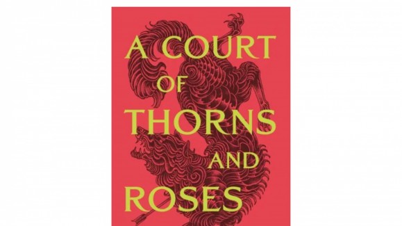 Book Review: A Court of Thorns and Roses by Sarah J. Maas