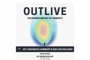 'Outlive: The Science & Art of Longevity' by Peter Attia and Bill Gifford Book Review