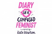 Navigating Feminism: A Thoughtful Review of 'Diary of a Confused Feminist' by Kate Weston