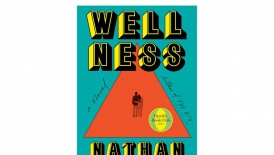 ‘Wellness’ by Nathan Hill Book Review: A Critique of American Satire