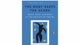 Healing from Within: A Comprehensive Review of 'The Body Keeps the Score' by Bessel van der Kolk, M.D.