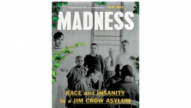 New Book Sheds Light on Racism in Mental Health Facility Amid Jim Crow Oppression