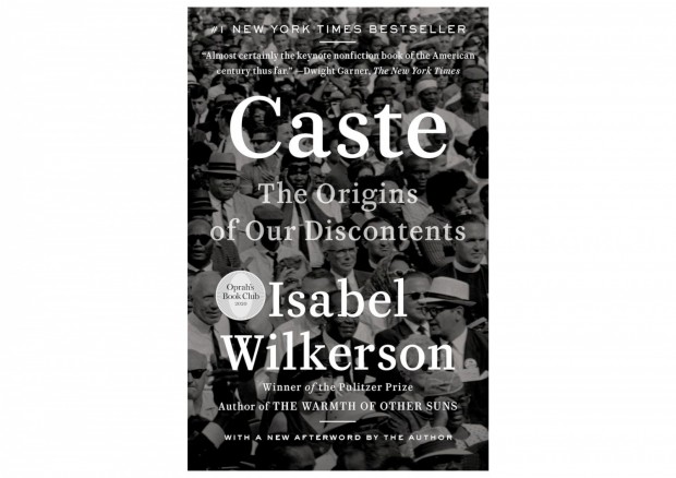 Deconstructing Discontent: A Review of 'Caste: The Origins of Our Discontents' by Isabel Wilkerson