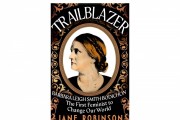 Pioneering Feminism: A Review of 'Trailblazer: The First Feminist to Change Our World' by Jane Robinson