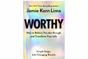 'Worthy: How to Believe You Are Enough and Transform Your Life' by Jamie Kern Lima Book Review: A Guide to Unshakable Self-Worth