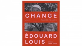 'Change' by Édouard Louis Book Review: A Journey Through Identity, Ambition, and Social Critique