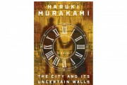 Haruki Murakami's First Novel in Six Years: 'The City and Its Uncertain Walls' Set to Arrive This November