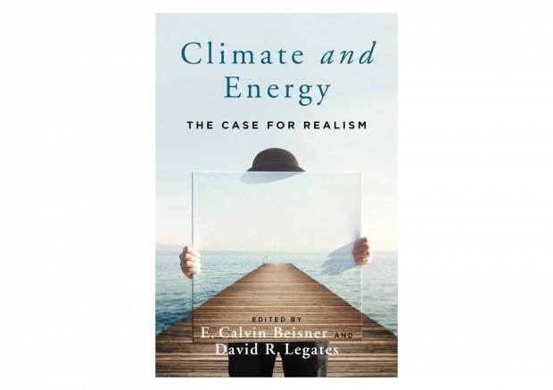 'Climate and Energy: The Case for Realism' by E. Calvin Beisner and David R. Legates Book Review: A Wholesome Perspective on Climate Realism