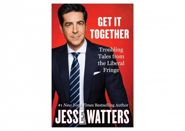 Fox News Host Jesse Watters Explores Radical Activists' Beliefs in New Book ‘Get It Together’