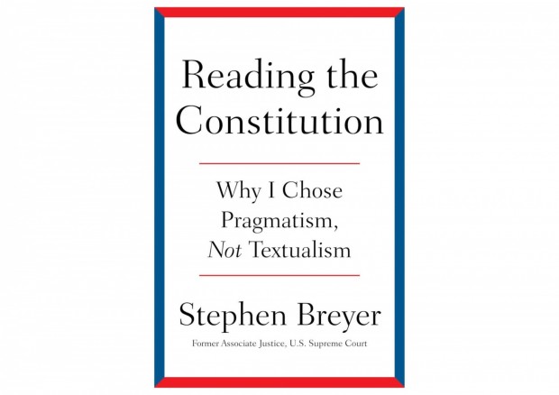 Stephen Breyer Advocates Pragmatic Approach to Constitutional Interpretation in New Book 'Reading the Constitution'