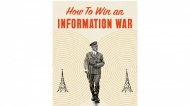 'How to Win an Information War' by Peter Pomerantsev Book Review: Unraveling the Enigma of WWII Propaganda