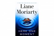 Liane Moriarty Shares Excerpt of Her New Novel ‘Here One Moment’