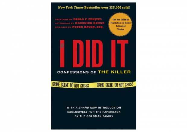 O.J. Simpson's 'If I Did It': The Controversial Book Where He 'Hypothetically' Confessed to Murder