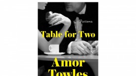 ‘Table for Two' by Amor Towles Book Review: A Literary Banquet of New York and Hollywood Tales