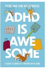 Penn and Kim Holderness Redefine Narratives on Neurodiversity With New Book 'ADHD Is Awesome'