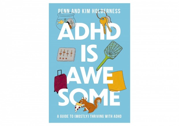 Penn and Kim Holderness Redefine Narratives on Neurodiversity With New Book 'ADHD Is Awesome'