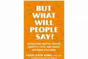 Sahaj Kaur Kohli's New Book Tackles Cultural Expectations and Mental Health Challenges Among South Asians