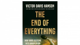 'The End of Everything: How Wars Descend into Annihilation' by Victor Davis Hanson Book Review: A Gripping Exploration of Civilization's Demise