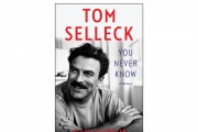 'You Never Know' by Tom Selleck Book Review: An Honest Look at the Life of a Hollywood Star