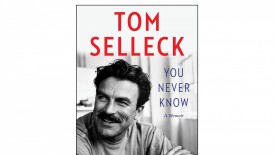 'You Never Know' by Tom Selleck Book Review: An Honest Look at the Life of a Hollywood Star