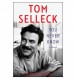 'You Never Know' by Tom Selleck Book Review: An Honest Look at the Life of a Hollywood Star