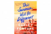 'This Summer Will Be Different' by Carley Fortune Book Review: A Perfect Summer Read About Friendship and Romance