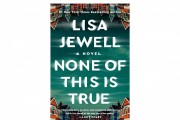 'None of This Is True' by Lisa Jewell Book Review: A Gripping Dive Into Dark Secrets and Unpredictable Twists