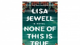 'None of This Is True' by Lisa Jewell Book Review: A Gripping Dive Into Dark Secrets and Unpredictable Twists