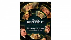 Lawyer Talmage Boston’s New Book 'How the Best Did It' Reveals Leadership Insights From America's Top Presidents