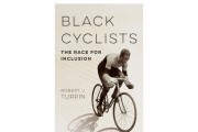 Robert J. Turpin's New Book Chronicles the Challenges and Triumphs of Black Cyclists in a Predominantly White Sport