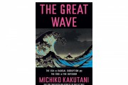 ‘The Great Wave’ by Michiko Kakutani Book Review: An Insightful Analysis of Modern Turmoil