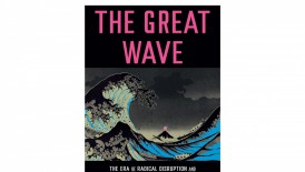 ‘The Great Wave’ by Michiko Kakutani Book Review: An Insightful Analysis of Modern Turmoil