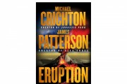 ‘Eruption’ by Michael Crichton and James Patterson Book Review: A Masterpiece Following Jurassic Park