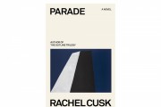 ‘Parade’ by Rachel Cusk Book Review: A Haunting Exploration of Art, Identity, and Reality