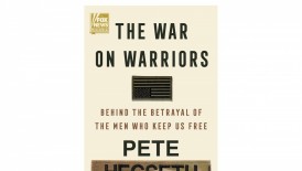 ‘The War on Warriors’ by Pete Hegseth Book Review: Exploring the Defection of Our Valiant Guardians