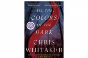 ‘All the Colors of the Dark’ by Chris Whitaker Book Review: A Thrilling Tale of Survival and Friendship