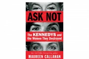 'Ask Not' by Maureen Callahan Book Review: An Unflinching Look at the Troubled Kennedy Legacy