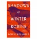 ‘Shadows of Winter Robins’ by Louise Wolhuter Book Review: A Captivating Tale Filled With Twists and Suspense