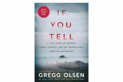 'If You Tell' by Gregg Olsen Book Review: A Harrowing True Crime Tale 