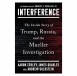 New Book 'Interference' Reveals Inside Story of Mueller Investigation Into Trump and Russian Election Meddling