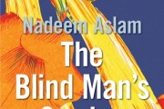 The Blind Man's Garden by Nadeem Aslam