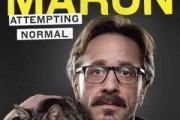 Marc Maron Writes new Memoir 'Attempting Normal'