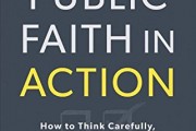 (VIDEO Review) Public Faith in Action: How to Think Carefully, Engage Wisely, and Vote with Integrity