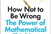 (VIDEO Review) How Not to Be Wrong: The Power of Mathematical Thinking