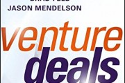 (VIDEO Review) Venture Deals: Be Smarter Than Your Lawyer and Venture Capitalist