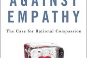 (VIDEO Review) Against Empathy: The Case for Rational Compassion